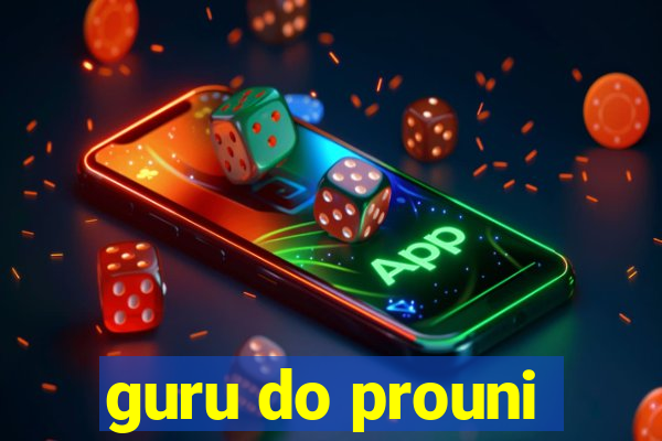 guru do prouni